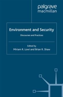 Environment and Security : Discourses and Practices