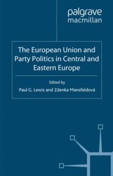 The European Union and Party Politics in Central and Eastern Europe