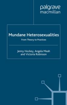 Mundane Heterosexualities : From Theory to Practices