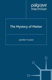 The Mystery of Matter