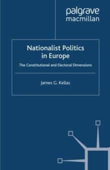 Nationalist Politics in Europe : The Constitutional and Electoral Dimensions