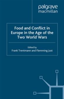 Food and Conflict in Europe in the Age of the Two World Wars