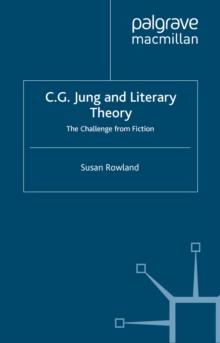 C.G.Jung and Literary Theory : The Challenge from Fiction