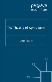 The Theatre of Aphra Behn