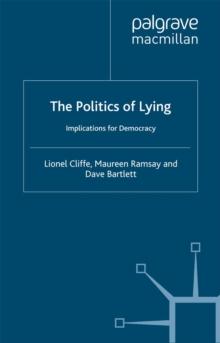 The Politics of Lying : Implications for Democracy