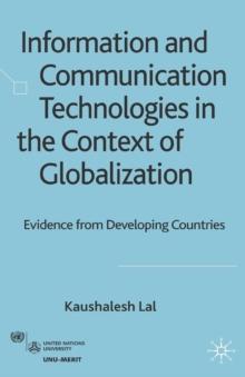 Information and Communication Technologies in the Context of Globalization : Evidence from Developing Countries