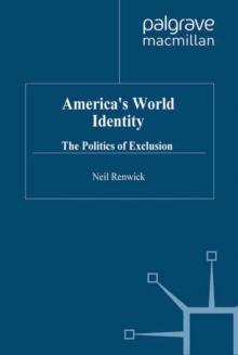 America's World Identity : The Politics of Exclusion