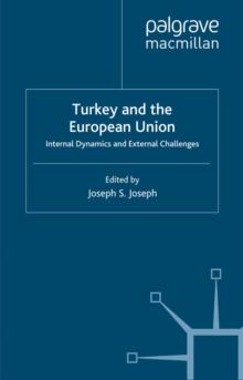 Turkey and the European Union : Internal Dynamics and External Challenges