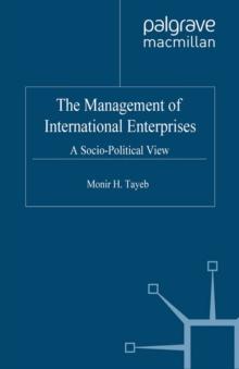 The Management of International Enterprises : A Socio-Political View