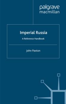 Imperial Russia : A Reference Handbook