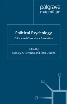 Political Psychology : Cultural and Crosscultural Foundations