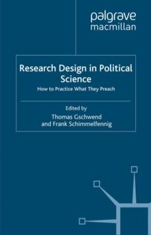 Research Design in Political Science : How to Practice what they Preach