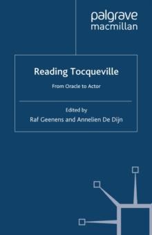 Reading Tocqueville : From Oracle to Actor