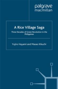 A Rice Village Saga : Three Decades of Green Revolution in the Philippines