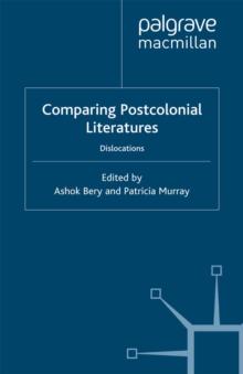 Comparing Postcolonial Literatures : Dislocations