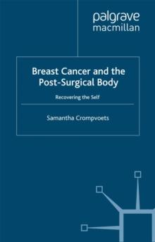 Breast Cancer and the Post-Surgical Body : Recovering the Self