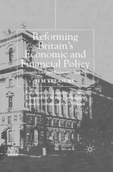 Reforming Britain's Economic and Financial Policy : Towards Greater Economic Stability