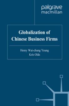 The Globalisation of Chinese Business Firms