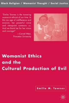 Womanist Ethics and the Cultural Production of Evil