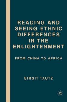 Reading and Seeing Ethnic Differences in the Enlightenment : From China to Africa