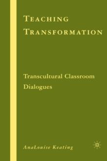 Teaching Transformation : Transcultural Classroom Dialogues