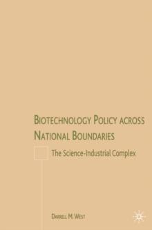 Biotechnology Policy across National Boundaries : The Science-Industrial Complex