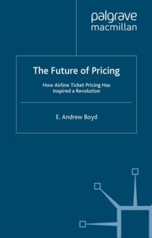 Future of Pricing : How Airline Ticket Pricing Has Inspired a Revolution