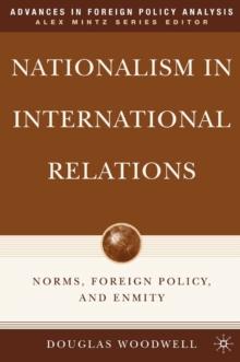 Nationalism in International Relations : Norms, Foreign Policy, and Enmity