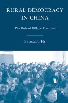 Rural Democracy in China : The Role of Village Elections