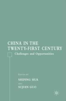 China in the Twenty-First Century : Challenges and Opportunities