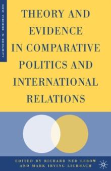 Theory and Evidence in Comparative Politics and International Relations