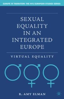 Sexual Equality in an Integrated Europe : Virtual Equality