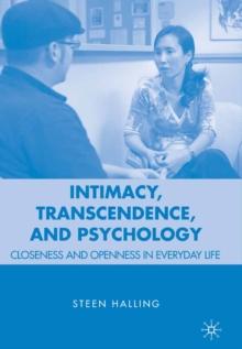 Intimacy, Transcendence, and Psychology : Closeness and Openness in Everyday Life