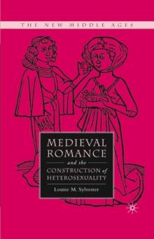 Medieval Romance and the Construction of Heterosexuality