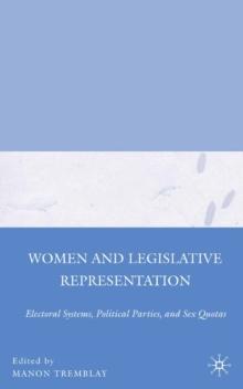 Women and Legislative Representation : Electoral Systems, Political Parties, and Sex Quotas