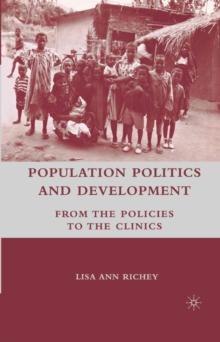 Population Politics and Development : From the Policies to the Clinics