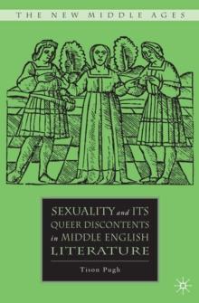 Sexuality and its Queer Discontents in Middle English Literature