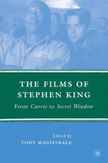 The Films of Stephen King : From "Carrie" to "Secret Window"