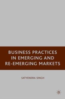 Business Practices in Emerging and Re-Emerging Markets