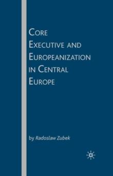 Core Executive and Europeanization in Central Europe