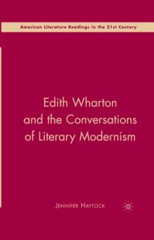 Edith Wharton and the Conversations of Literary Modernism