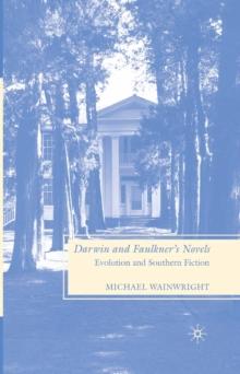 Darwin and Faulkner's Novels : Evolution and Southern Fiction