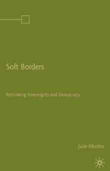 Soft Borders : Rethinking Sovereignty and Democracy