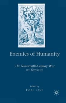 Enemies of Humanity : The Nineteenth-century War on Terrorism