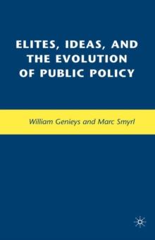 Elites, Ideas, and the Evolution of Public Policy