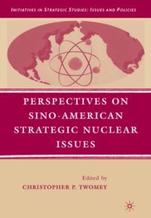 Perspectives on Sino-American Strategic Nuclear Issues