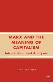 Marx and the Meaning of Capitalism : Introduction and Analyses