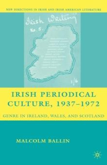 Irish Periodical Culture, 1937-1972 : Genre in Ireland, Wales, and Scotland