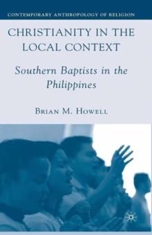 Christianity in the Local Context : Southern Baptists in the Philippines