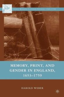 Memory, Print, and Gender in England, 1653-1759